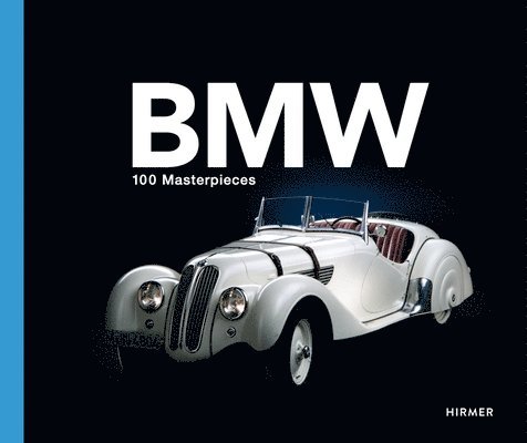 BMW Group: 100 Masterpieces 1