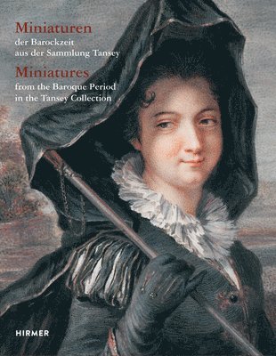Bernd Pappe, Juliane Schmieglitz-Otten - Miniatures: From the Baroque Period in the Tansey Collection, Inbunden