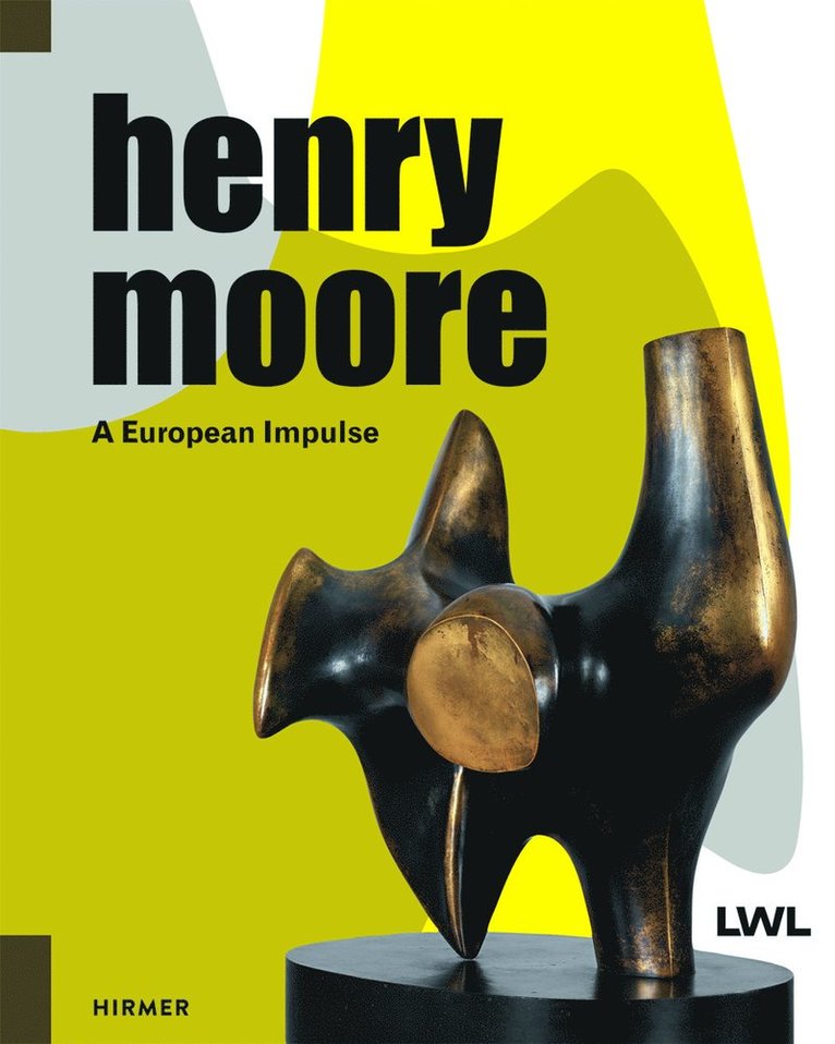 Henry Moore: A European Impulse 1