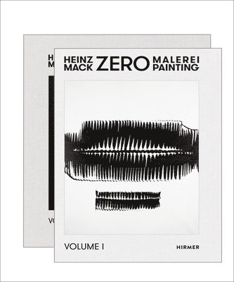 Robert Fleck - Heinz Mack: Zero Painting. Catalogue Raisonné 1956-1966, Inbunden