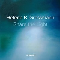 bokomslag Helene B. Grossmann: Share the Light