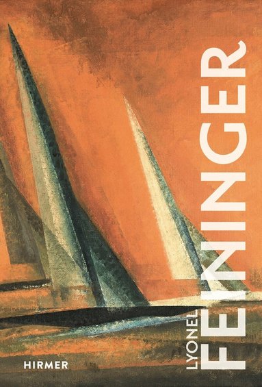 Ulrich Luckhardt - Lyonel Feininger, Inbunden