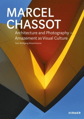 bokomslag Marcel Chassot: Architecture and Photography