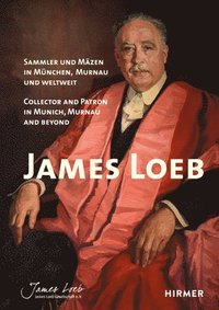 bokomslag James Loeb: Collector