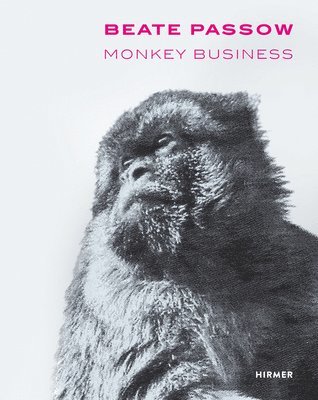 Karl Borromäus Murr - Beate Passow: Monkey Business, Inbunden