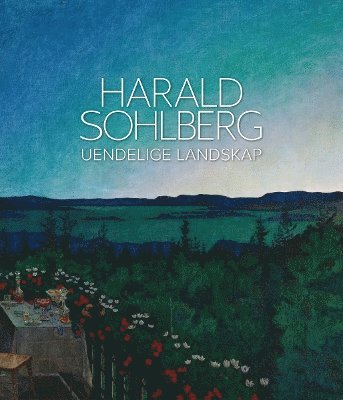 bokomslag Harald Sohlberg: Uendelige Landskap (Norwegian language)