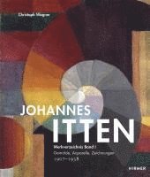 bokomslag Johannes Itten. Werkverzeichnis, Band I