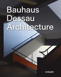 bokomslag Bauhaus Dessau Architecture