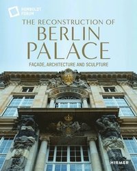 bokomslag The Reconstruction of Berlin Palace