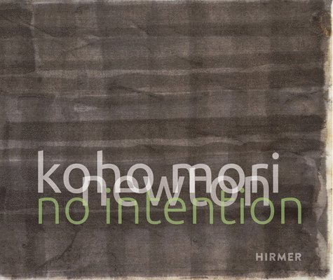 Koho Mori-Newton: No Intention 1