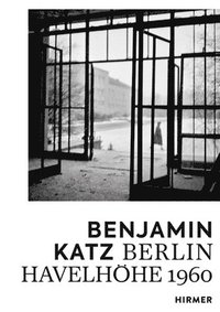 bokomslag Benjamin Katz: Berlin Havelhhe 1960