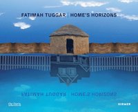 bokomslag Fatimah Tuggar: Home's Horizons