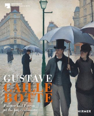 bokomslag Gustave Caillebotte: The Painter Patron of the Impressionists