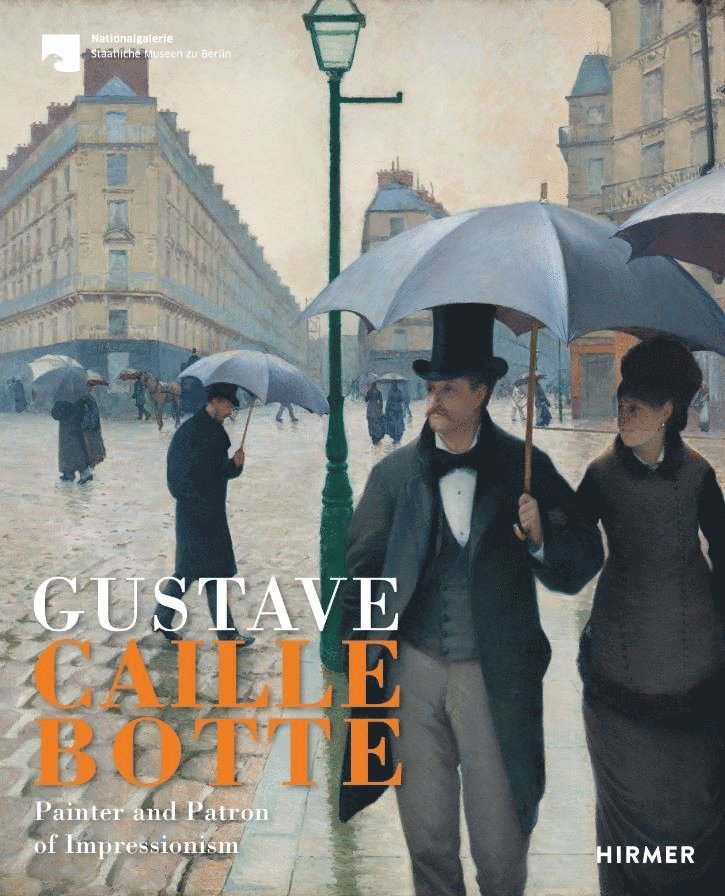 Ralph Gleis, Ralph Gleis - Gustave Caillebotte: The Painter Patron of the Impressionists, Inbunden