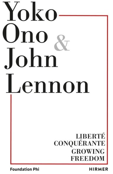 Cheryl Sim, Gunnar B. Kvaran - Yoko Ono: Growing Freedom, Häftad