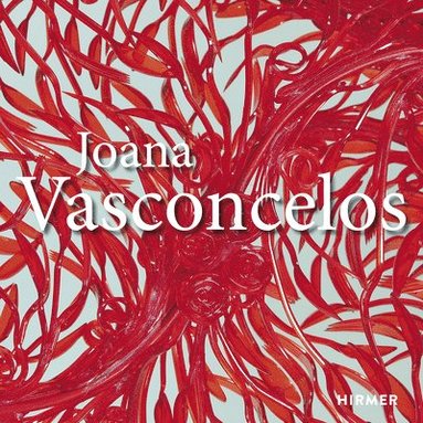 bokomslag Joana Vasconcelos: Maximal