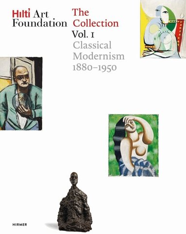 Hilti Art Foundation - Hilti Art Foundation. The Collection, Inbunden