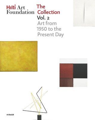 Hilti Art Foundation. The Collection. Vol. II 1