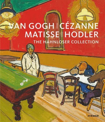bokomslag Van Gogh, Czanne, Matisse, Hodler