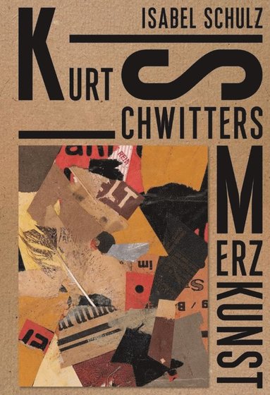 bokomslag Kurt Schwitters: Merzkunst