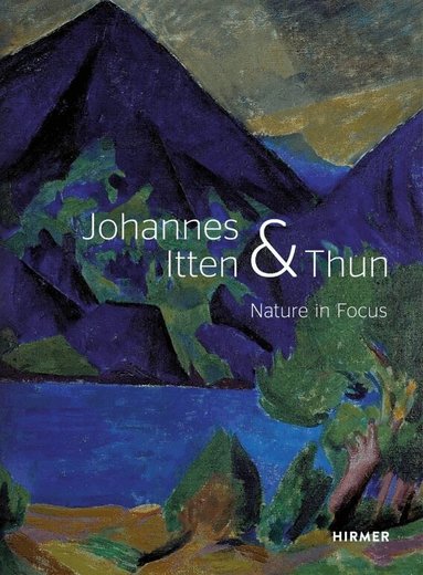 Helen Hirsch, Christoph Wagner, Kunstmuseum Thun, Helen Hirsch, Christoph Wagner - Johannes Itten & Thun, Inbunden