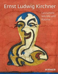 bokomslag Ernst Ludwig Kirchner: Gestaltete Wände Und Räume