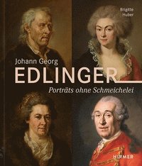 bokomslag Johann Georg Edlinger: Porträts Ohne Schmeichelei