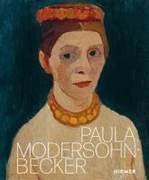 Ingrid Pfeiffer - Paula Modersohn-Becker, Inbunden