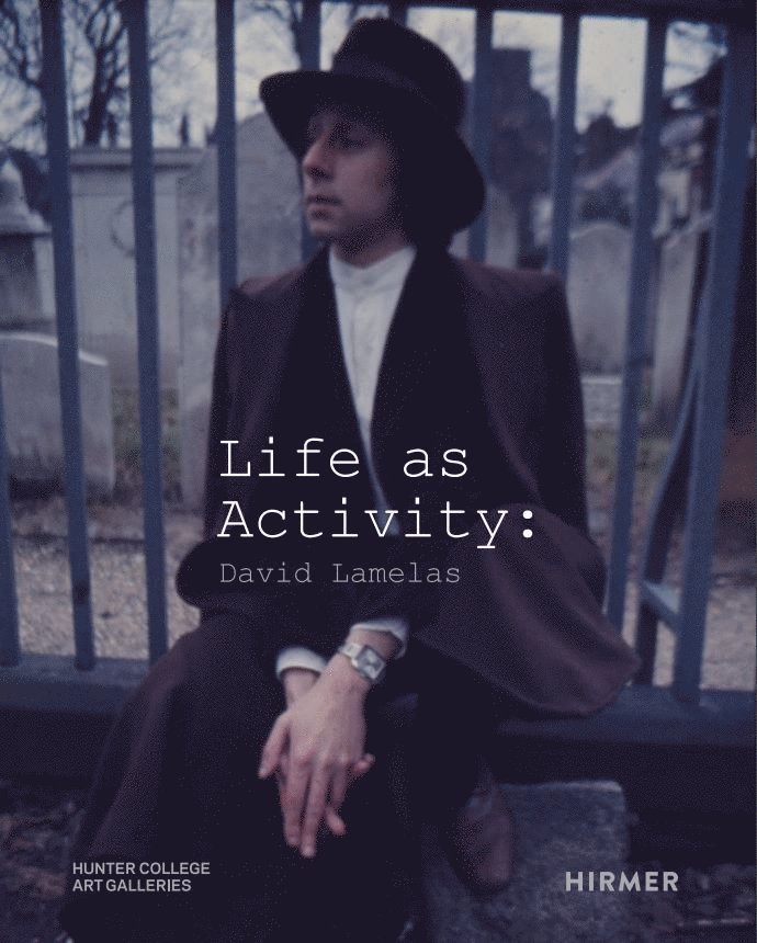David Lamelas, Harper Montgomery - Life as Activity: David Lamelas, Inbunden