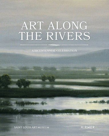 Beth Rubin, Amy Torbert, M. Melissa Wolfe - Art Along the Rivers, Häftad