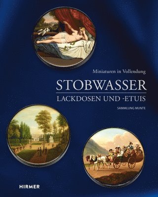 Stobwasser Lackdosen Und -Etuis: Miniaturen in Vollendung - Sammlung Munte 1