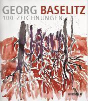 Georg Baselitz. 100 Zeichnungen 1