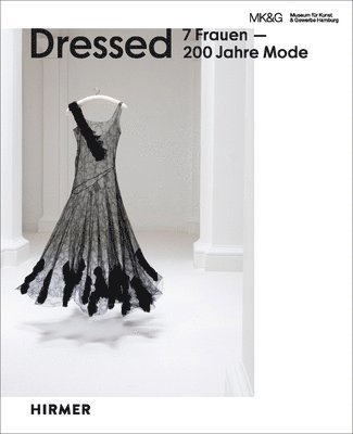 bokomslag Dressed: 7 Frauen - 200 Jahre Mode