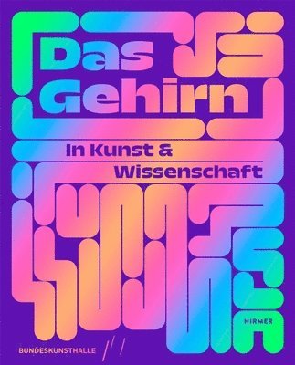 Das Gehirn: In Kunst Und Wissenschaft 1