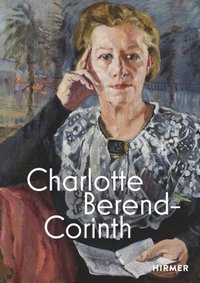 bokomslag Charlotte Berend-Corinth (Bilingual edition)