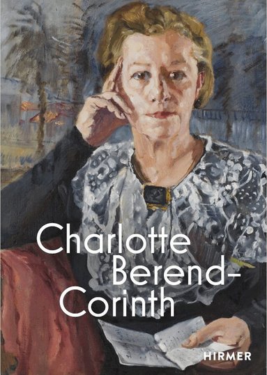 Saarlandmuseum,, Moderne Galerie, Andrea Jahn - Charlotte Berend-Corinth (Bilingual edition), Inbunden