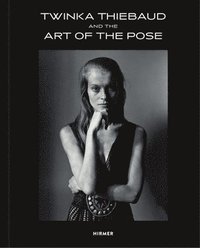 bokomslag Twinka Thiebaud and the Art of Pose