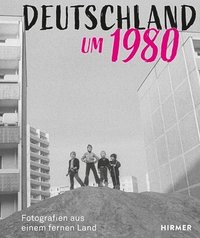 bokomslag Deutschland Um 1980: Fotografien Aus Einem Fernen Land