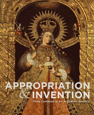 Jorge F. Rivas Pérez, Jorge F. Rivas Perez - Appropriations and Invention, Inbunden