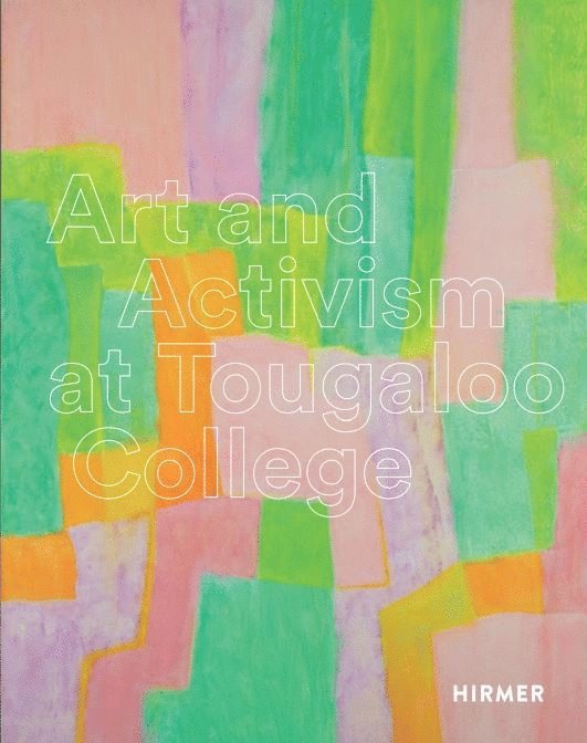 Turry M. Flucker, Asma Naeem - Art and Activism at Tougaloo College, Inbunden
