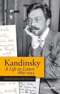 bokomslag Wassily Kandinsky: A Life in Letters 1889-1944