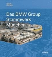 bokomslag Das BMW Group Stammwerk München