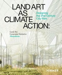 bokomslag Land Art as Climate Action