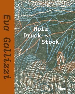 Eva Gallizzi: Holz Druck Stock 1