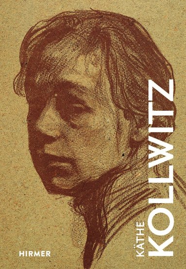 Josephine Gabler - Käthe Kollwitz, Inbunden