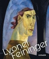 Ingrid Pfeiffer - Lyonel Feininger - Retrospektive, Inbunden