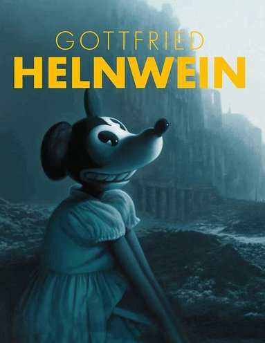 Elsy Lahner, Klaus Albrecht Schröder - Gottfried Helnwein, Inbunden