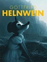 Elsy Lahner, Klaus Albrecht Schröder - Gottfried Helnwein, Inbunden