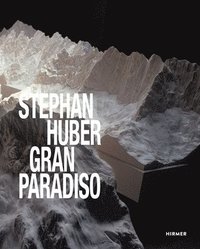 bokomslag Stephan Huber: Gran Paradiso