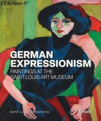 bokomslag German Expressionism: Paintings at the Saint Louis Art Museum